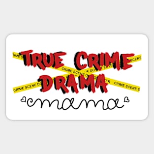 Mama Loves True Crime Drama Sticker